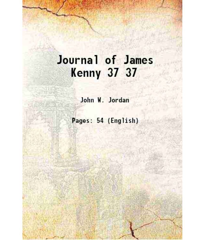     			Journal of James Kenny Volume 37 1913 [Hardcover]