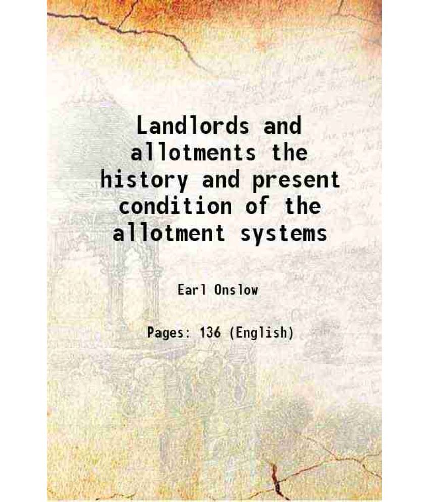     			Landlords and allotments The history and present condition of the allotment systems 1886 [Hardcover]