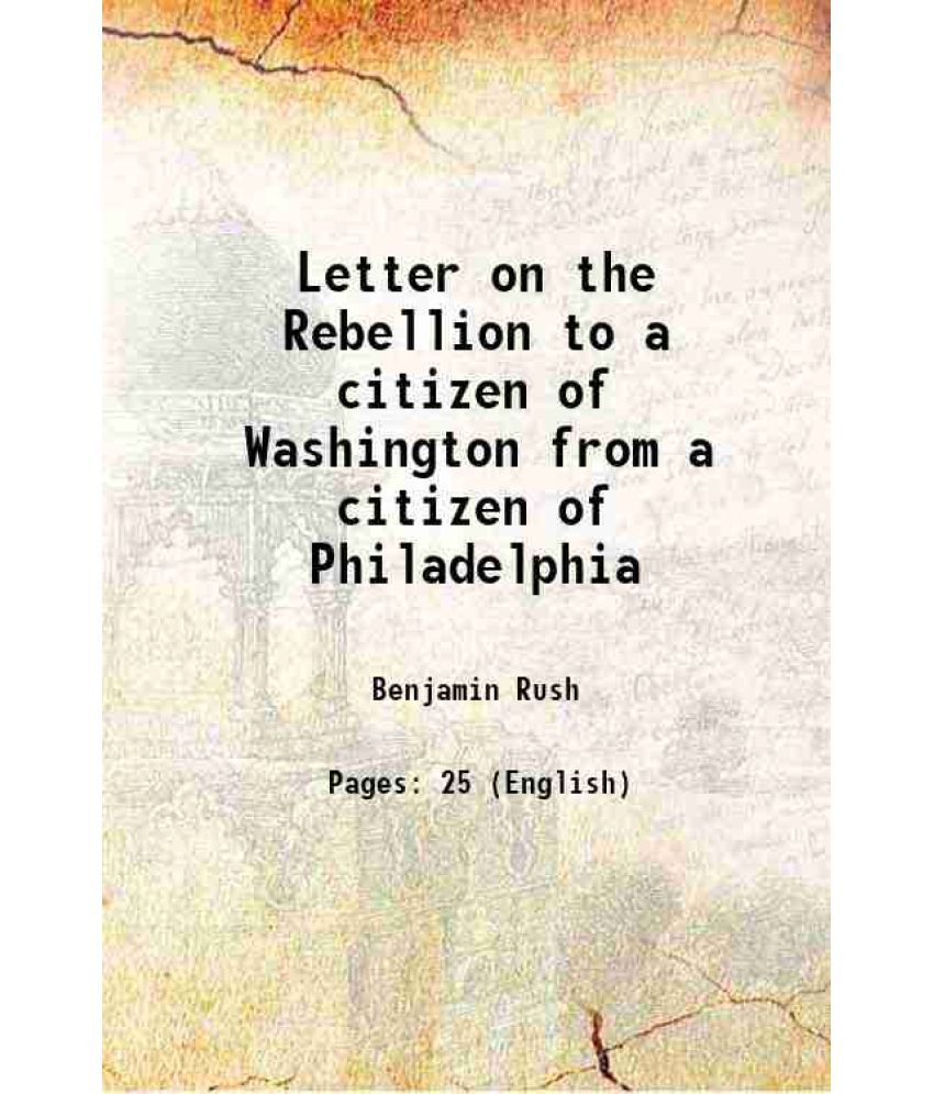     			Letter on the Rebellion to a citizen of Washington from a citizen of Philadelphia 1862 [Hardcover]