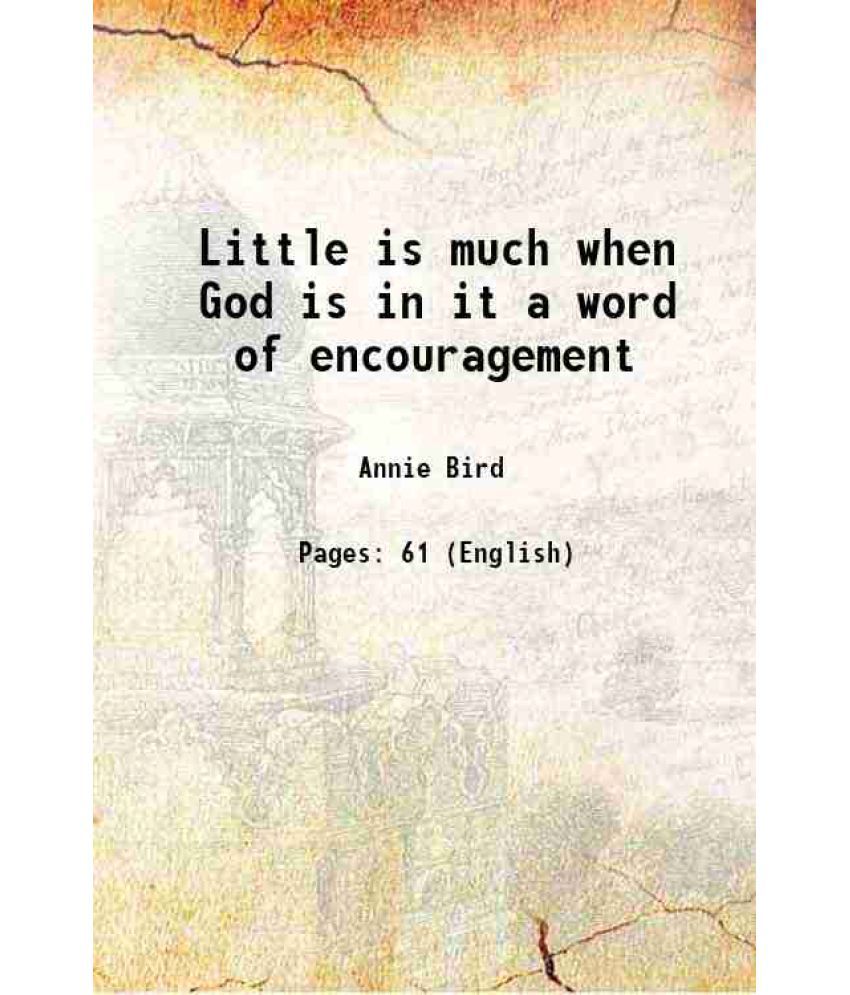     			Little is much when God is in it a word of encouragement 1910 [Hardcover]
