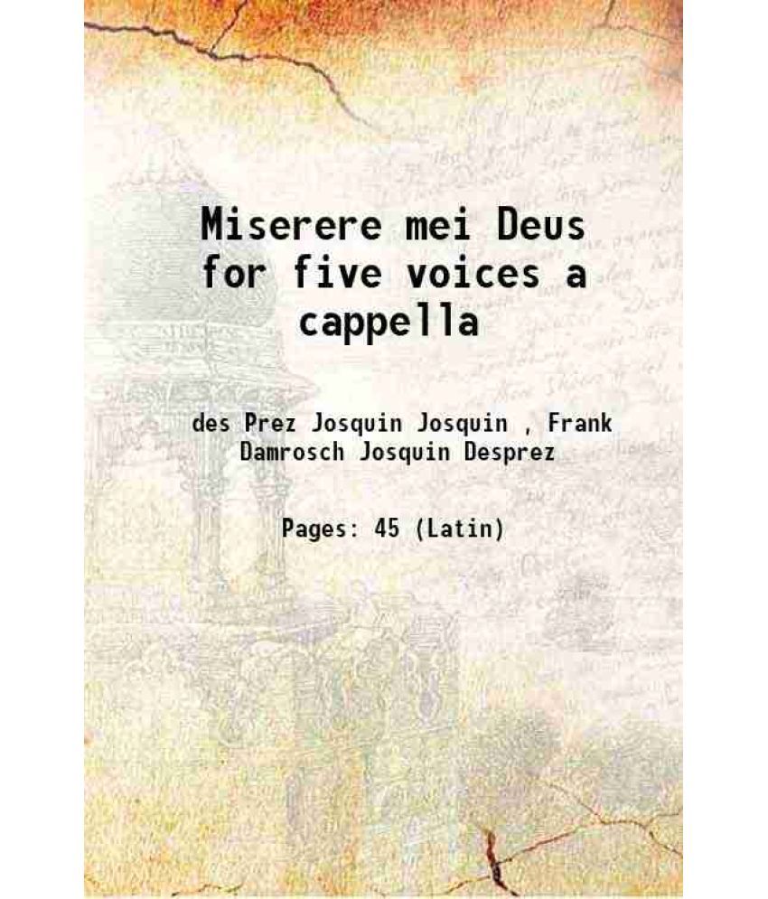     			Miserere mei Deus for five voices a cappella 1900 [Hardcover]