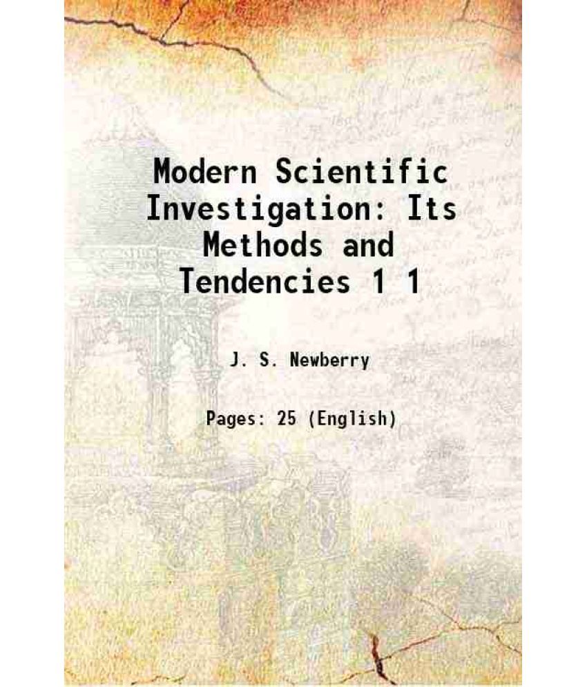     			Modern Scientific Investigation Its Methods and Tendencies Volume 1 1867 [Hardcover]