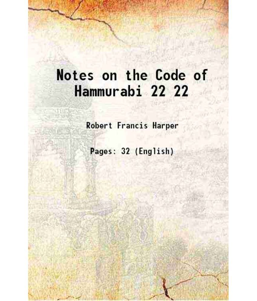     			Notes on the Code of Hammurabi Volume 22 1905 [Hardcover]
