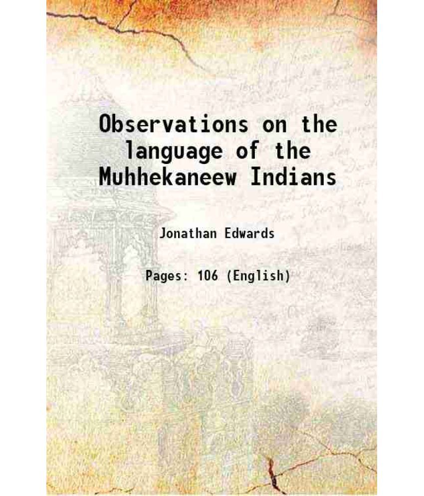     			Observations on the language of the Muhhekaneew Indians 1823 [Hardcover]