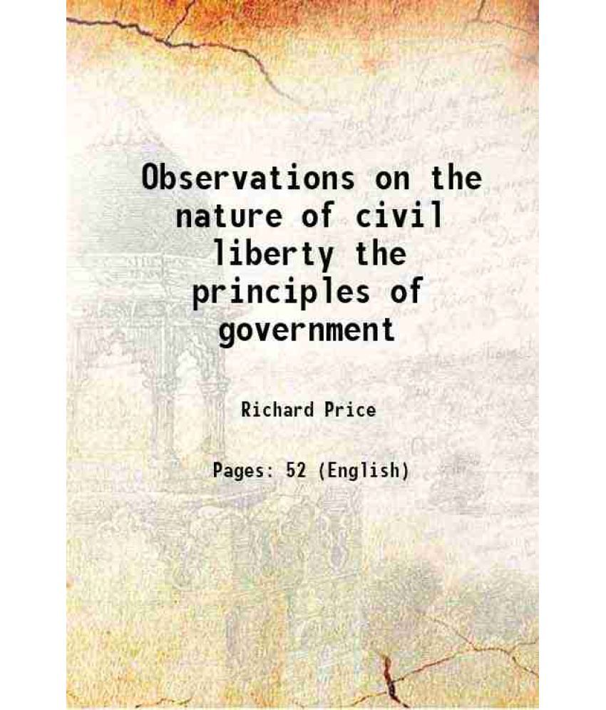     			Observations on the nature of civil liberty the principles of government 1776 [Hardcover]