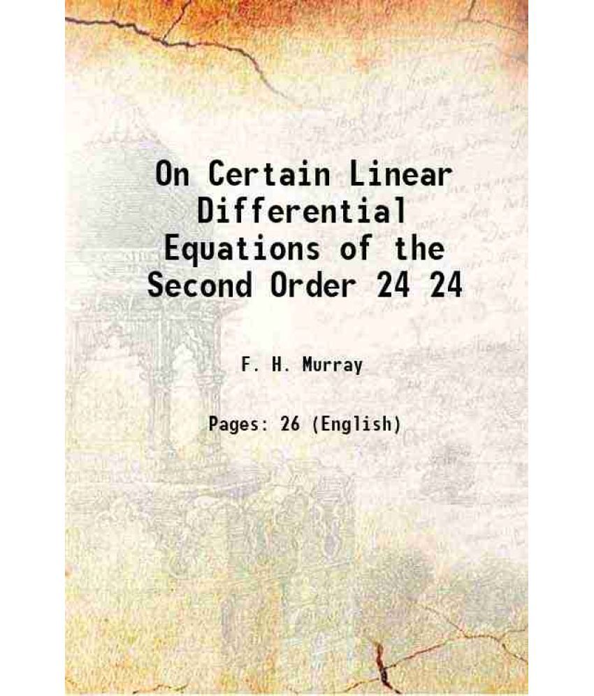     			On Certain Linear Differential Equations of the Second Order Volume 24 1922 [Hardcover]