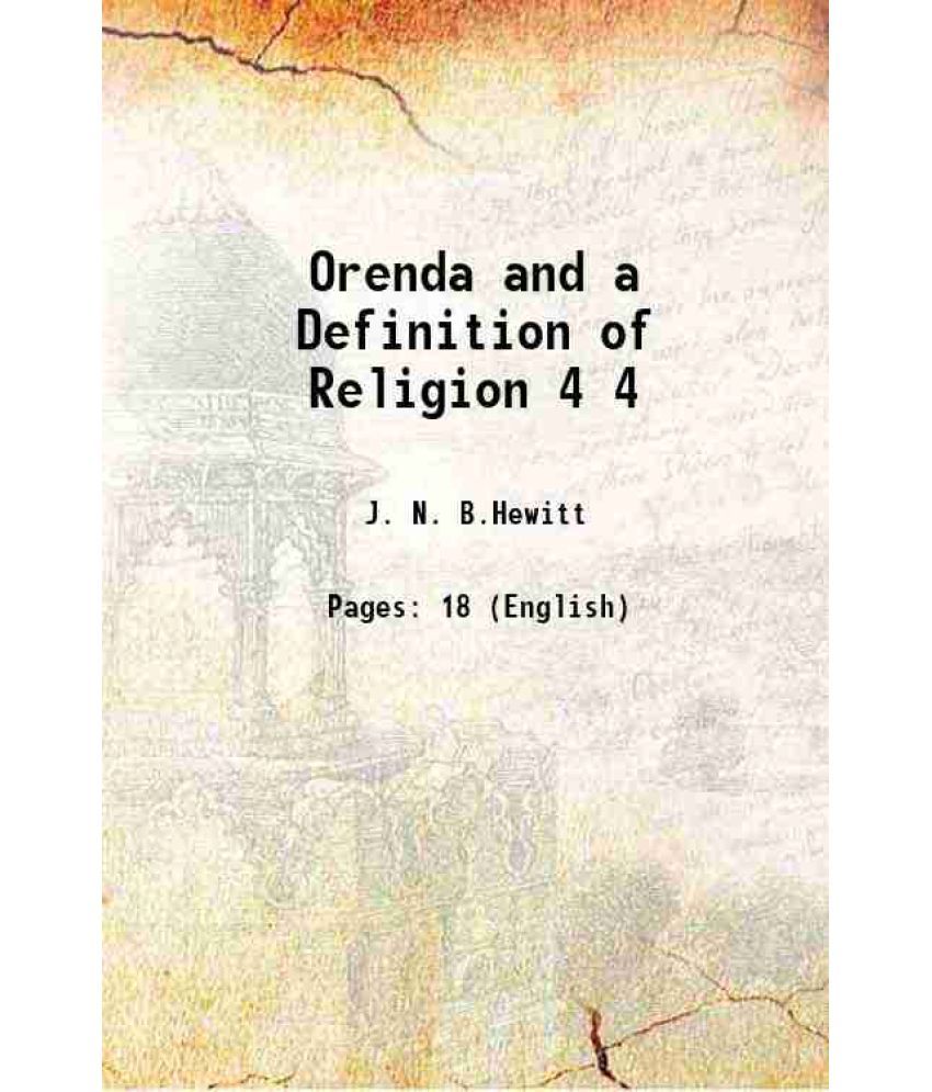     			Orenda and a Definition of Religion Volume 4 1902 [Hardcover]