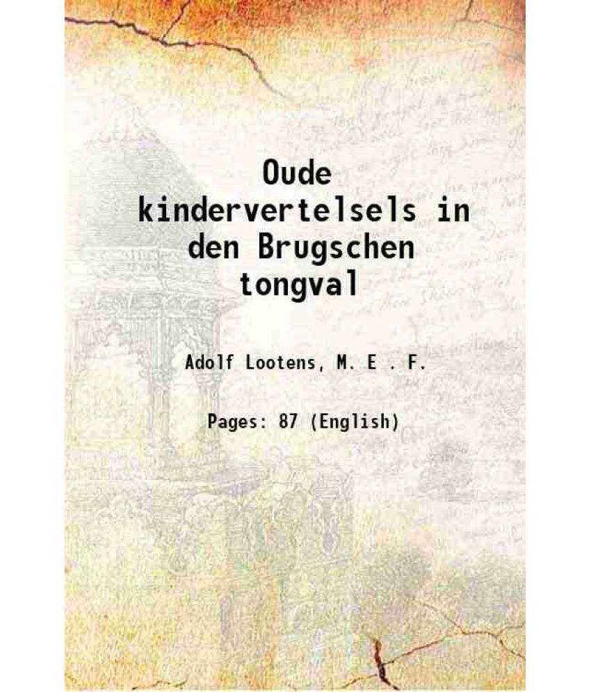     			Oude kindervertelsels in den Brugschen tongval 1868 [Hardcover]