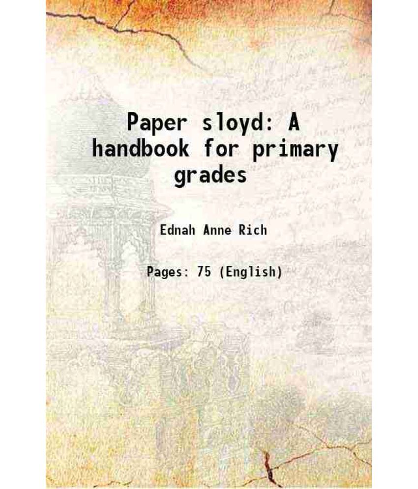     			Paper sloyd A handbook for primary grades 1905 [Hardcover]