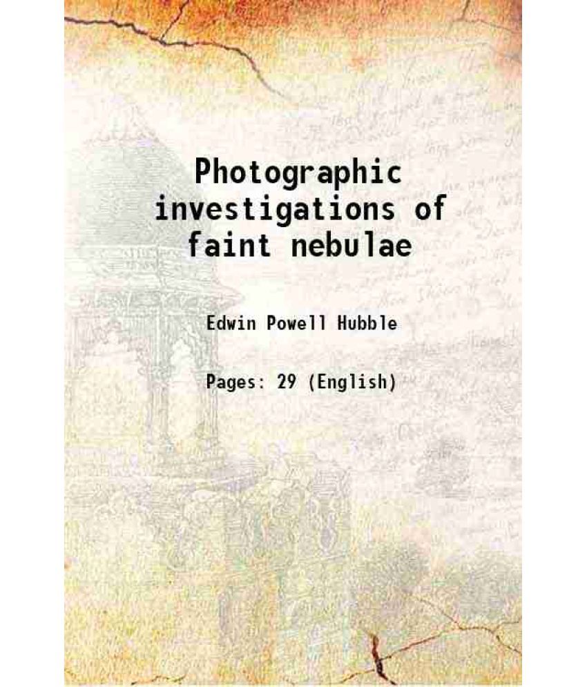     			Photographic investigations of faint nebulae 1920 [Hardcover]