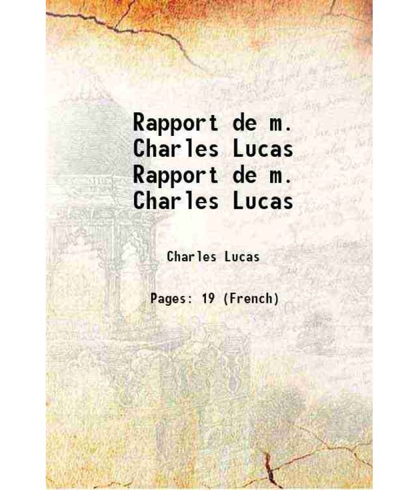     			Rapport de m. Charles Lucas Rapport de m. Charles Lucas [Hardcover]