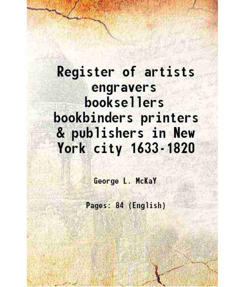     			Register of artists engravers booksellers bookbinders printers & publishers in New York city 1633-1820 1942 [Hardcover]