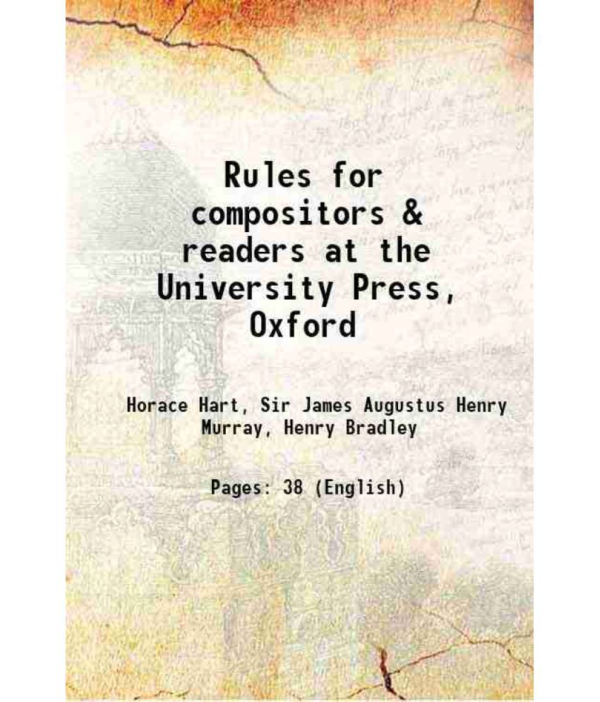     			Rules for compositors & readers at the University Press, Oxford 1902 [Hardcover]