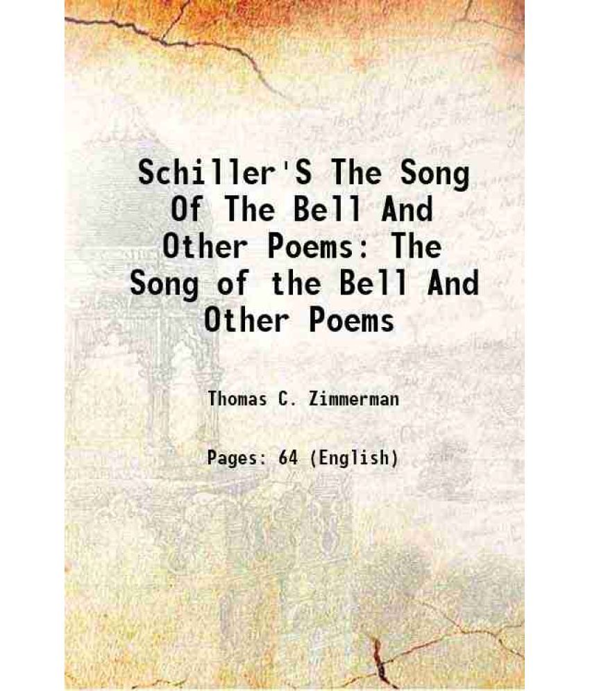     			Schiller'S The Song Of The Bell And Other Poems The Song of the Bell And Other Poems 1896 [Hardcover]