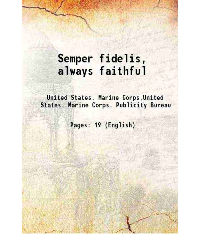     			Semper fidelis, always faithful 1934 [Hardcover]