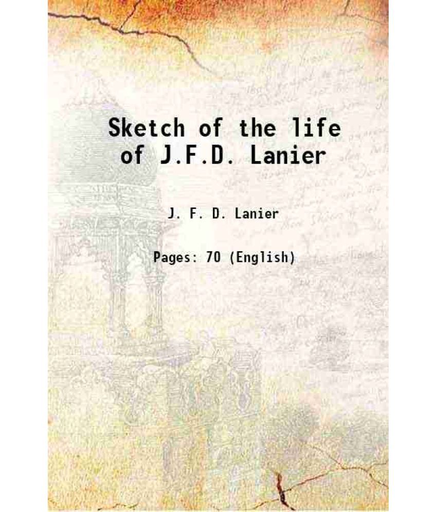     			Sketch of the life of J.F.D. Lanier 1870 [Hardcover]