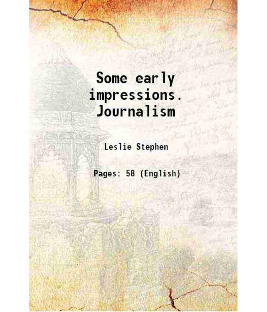     			Some early impressions. Journalism 1903 [Hardcover]