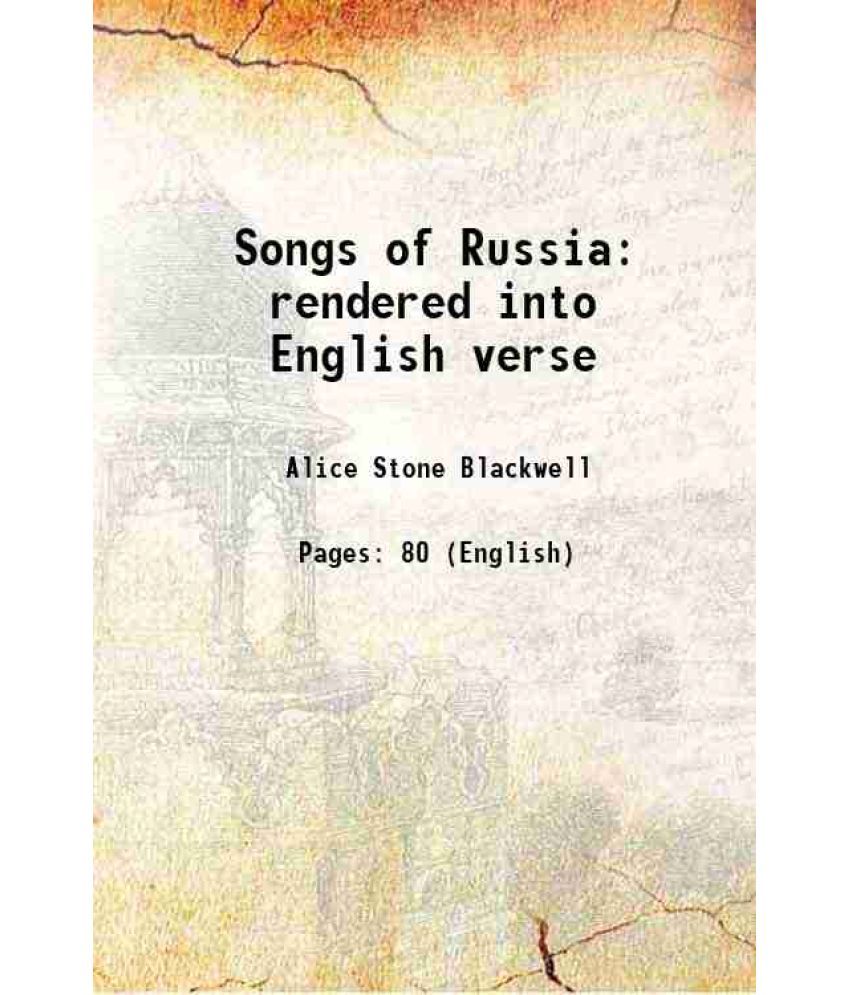     			Songs of Russia rendered into English verse 1906 [Hardcover]