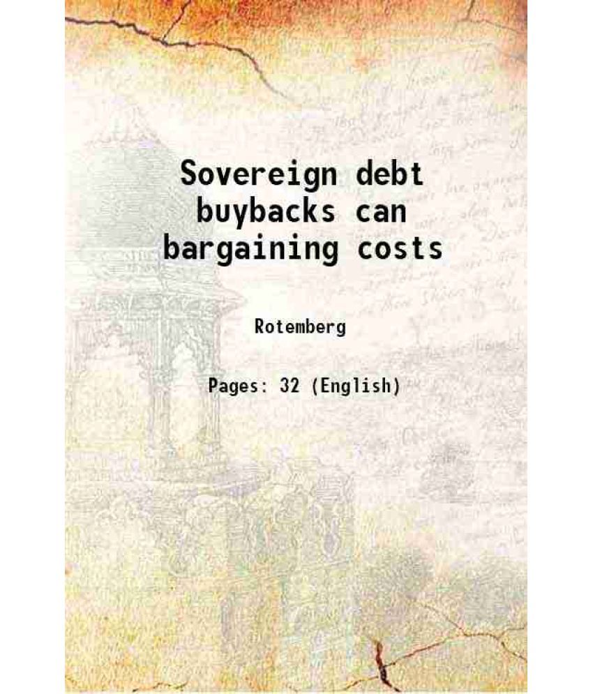     			Sovereign debt buybacks can bargaining costs 1988 [Hardcover]