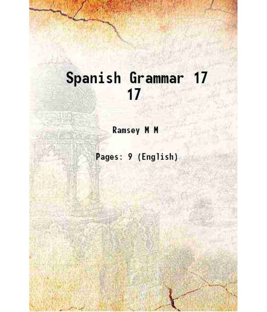     			Spanish Grammar Volume 17 1902 [Hardcover]