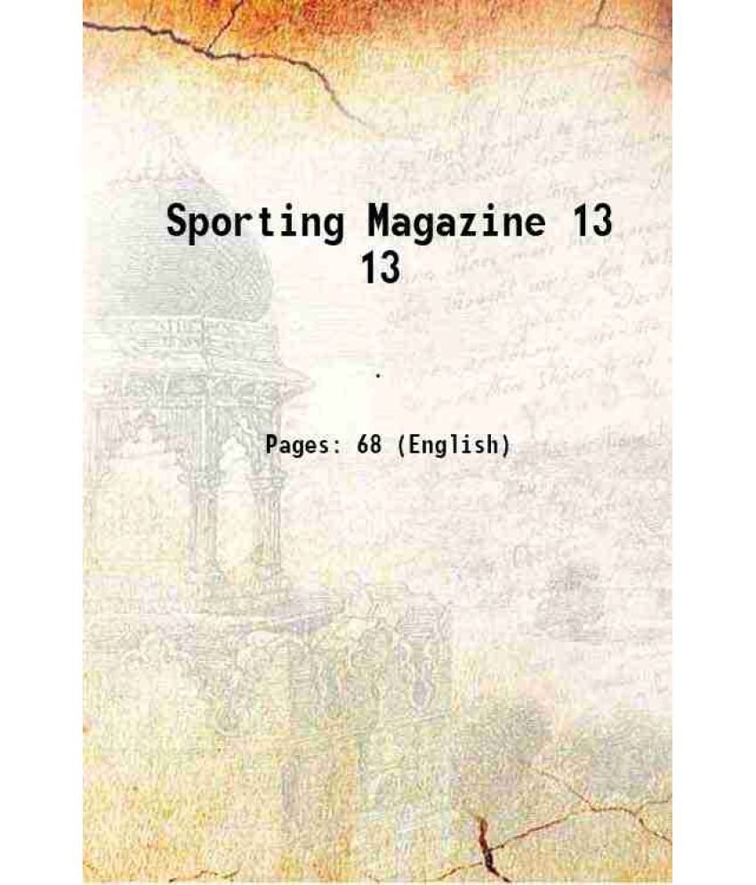     			Sporting Magazine Volume 13 1793 [Hardcover]