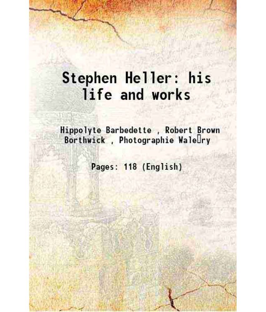     			Stephen Heller his life and works 1877 [Hardcover]