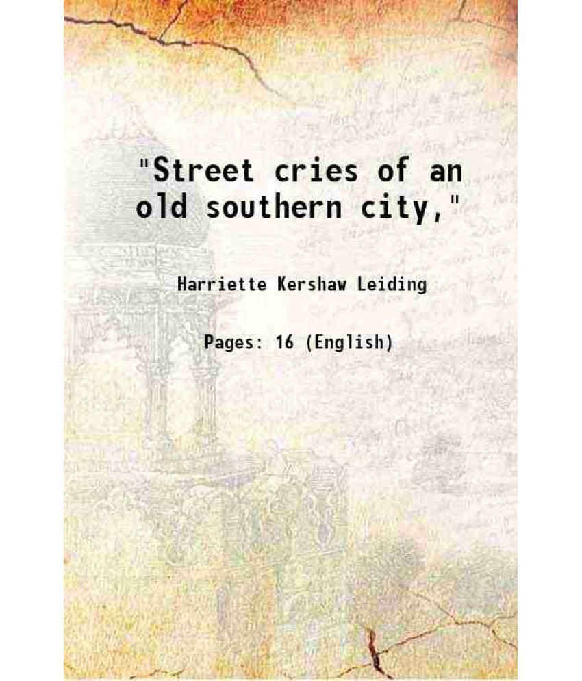     			"Street cries of an old southern city," 1910 [Hardcover]