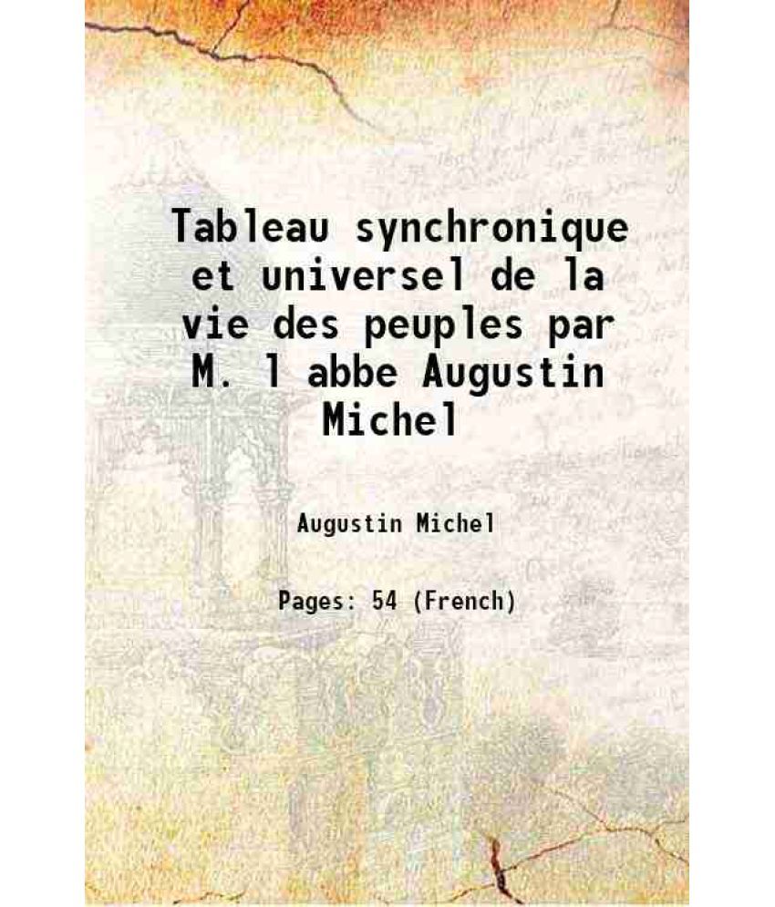     			Tableau synchronique et universel de la vie des peuples 1864 [Hardcover]