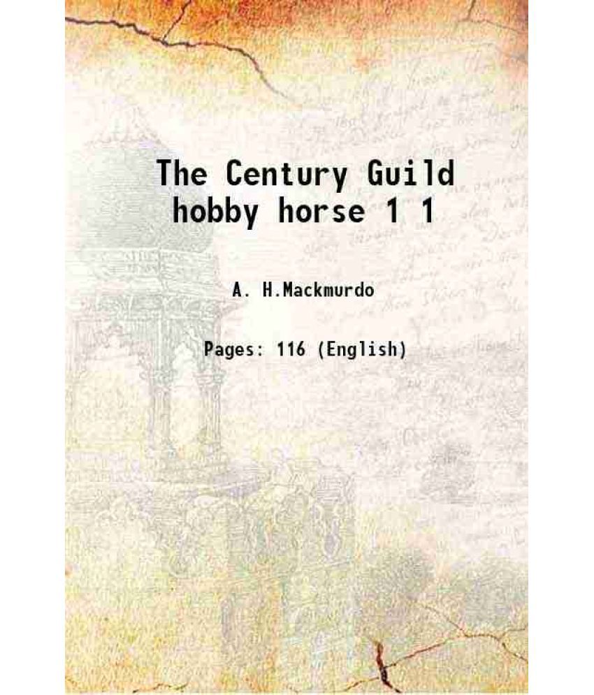     			The Century Guild hobby horse Volume 1 1884 [Hardcover]