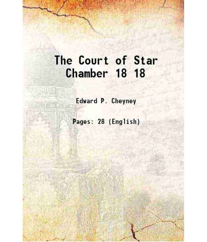     			The Court of Star Chamber Volume 18 1913 [Hardcover]