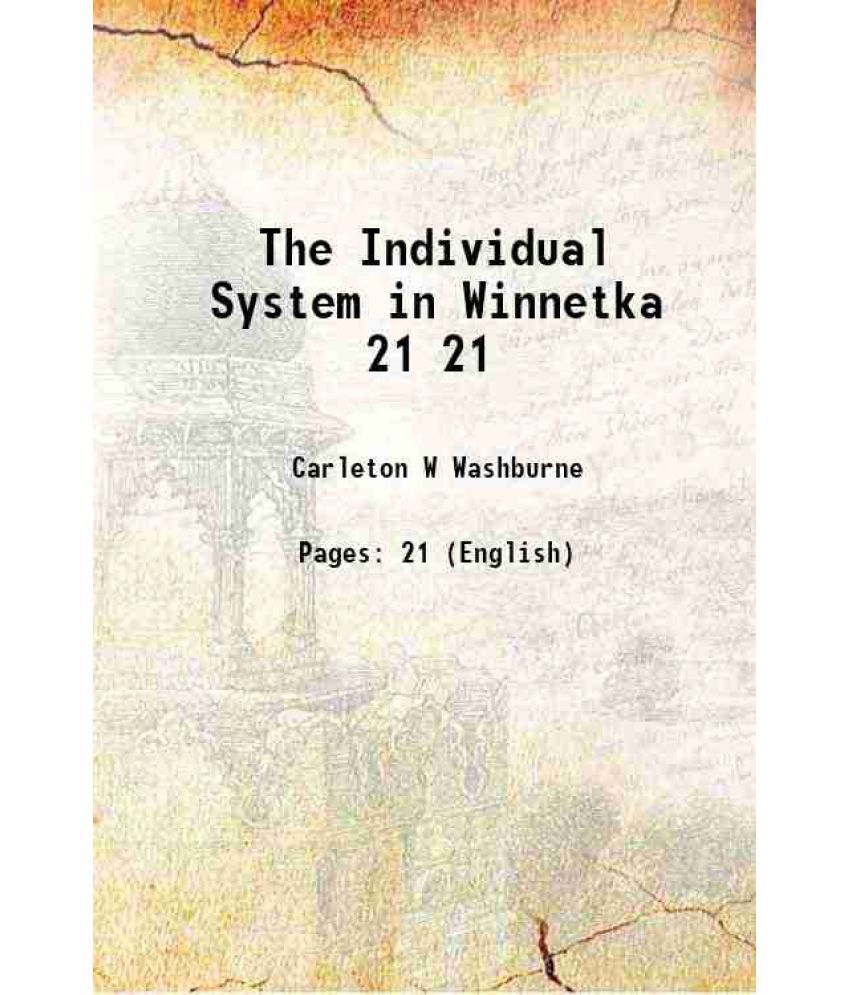     			The Individual System in Winnetka Volume 21 1920 [Hardcover]