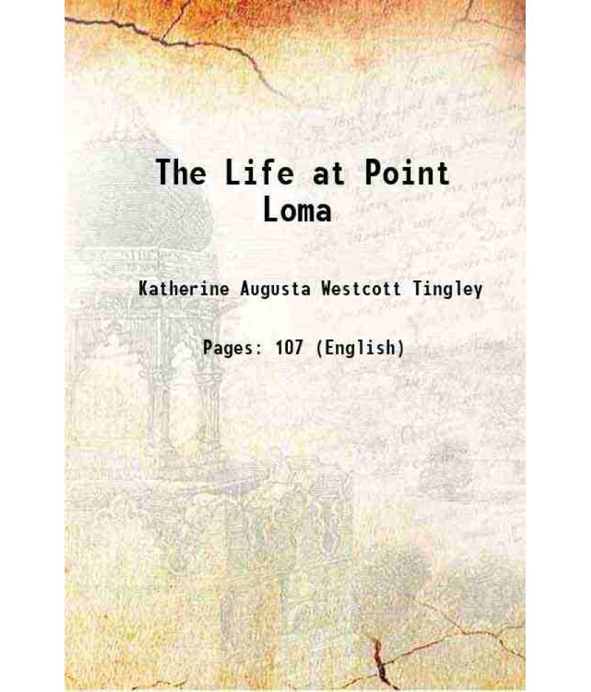     			The Life at Point Loma 1908 [Hardcover]