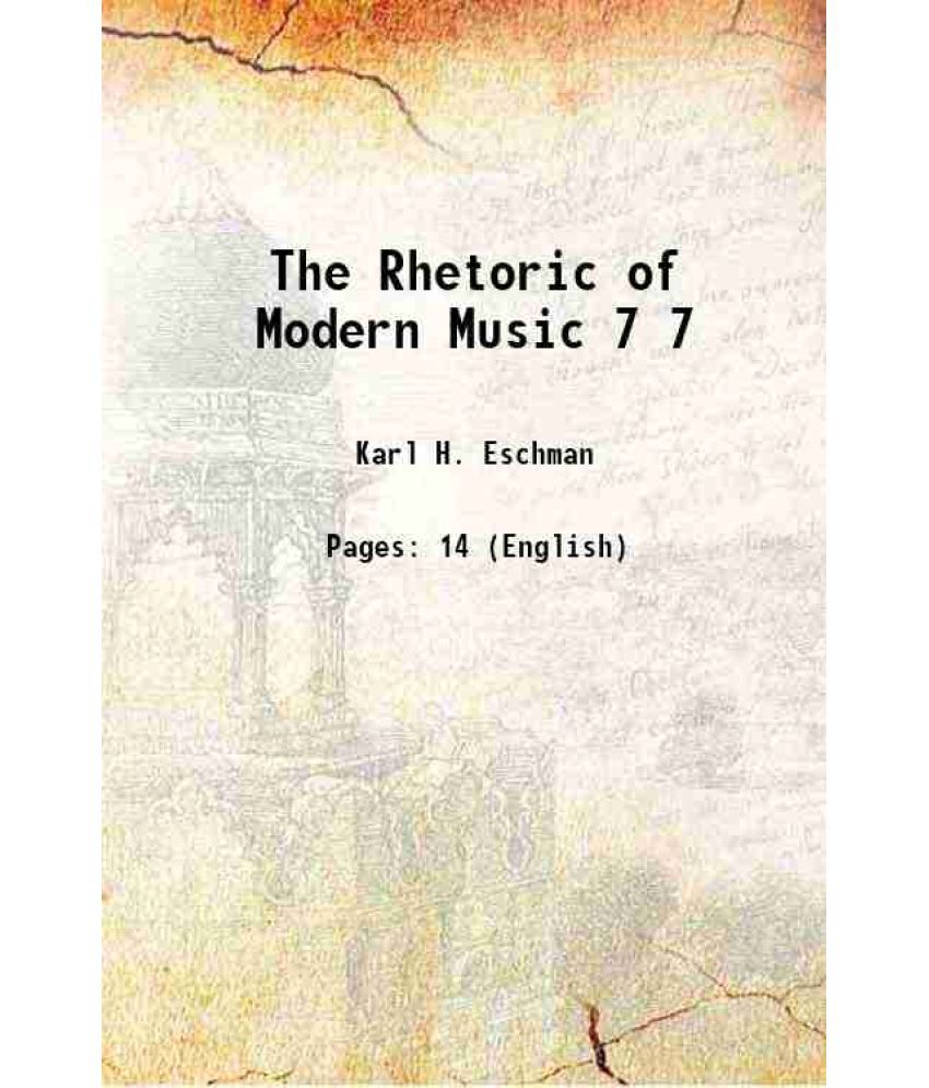     			The Rhetoric of Modern Music Volume 7 1921 [Hardcover]