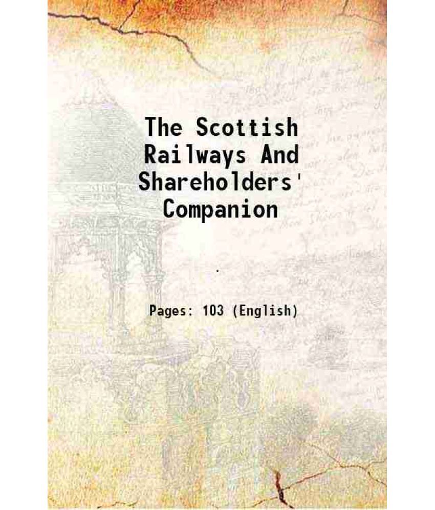     			The Scottish Railways And Shareholders' Companion 1848 [Hardcover]