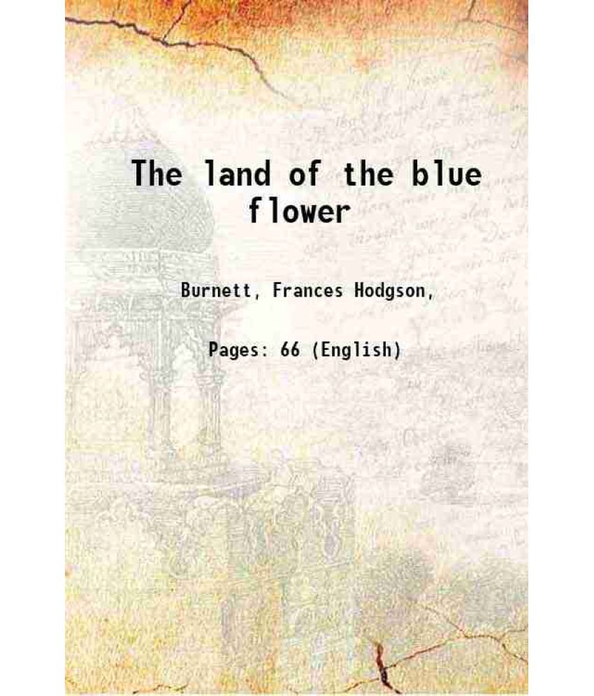     			The land of the blue flower 1913 [Hardcover]