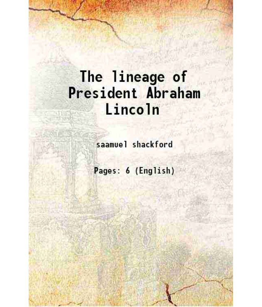     			The lineage of President Abraham Lincoln 1887 [Hardcover]