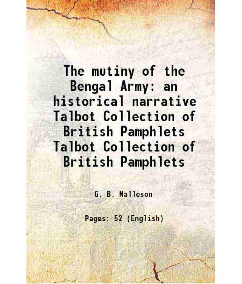     			The mutiny of the Bengal Army an historical narrative Volume Talbot Collection of British Pamphlets 1857 [Hardcover]