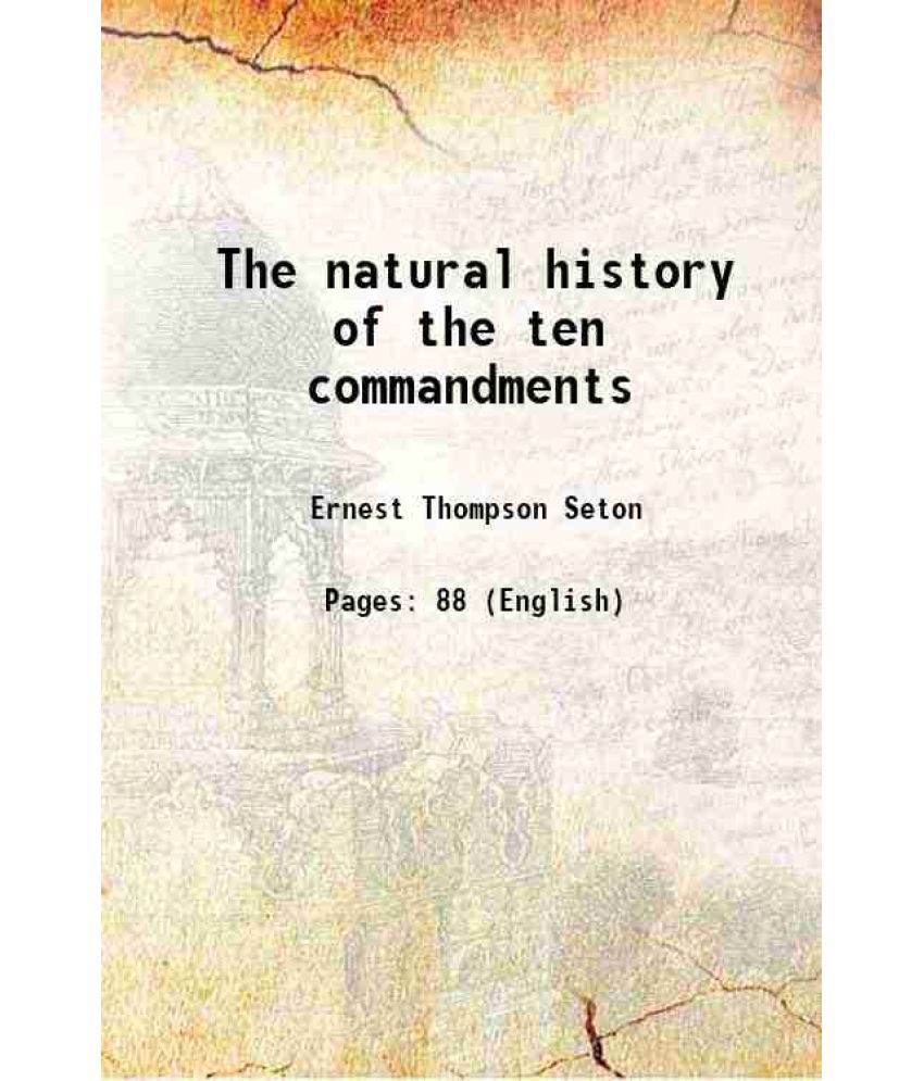     			The natural history of the ten commandments 1907 [Hardcover]