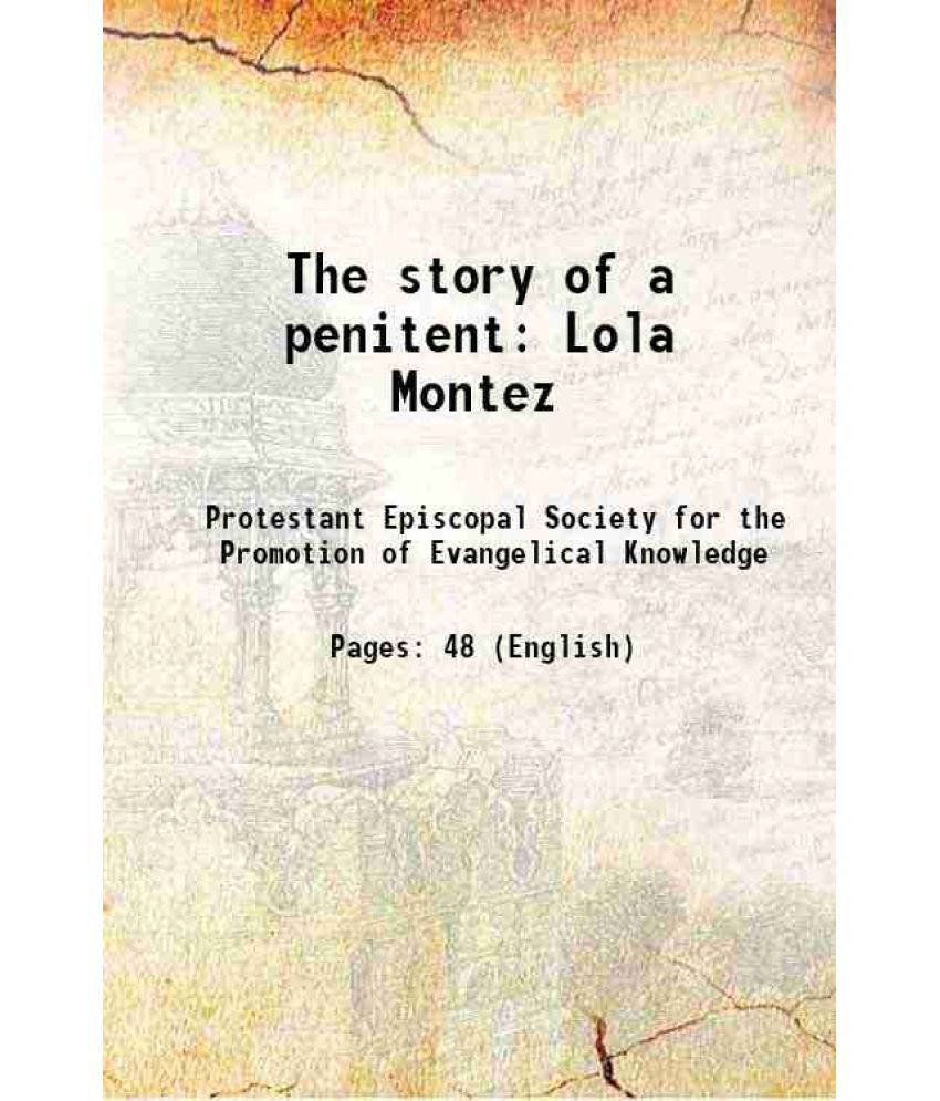     			The story of a penitent Lola Montez 1867 [Hardcover]