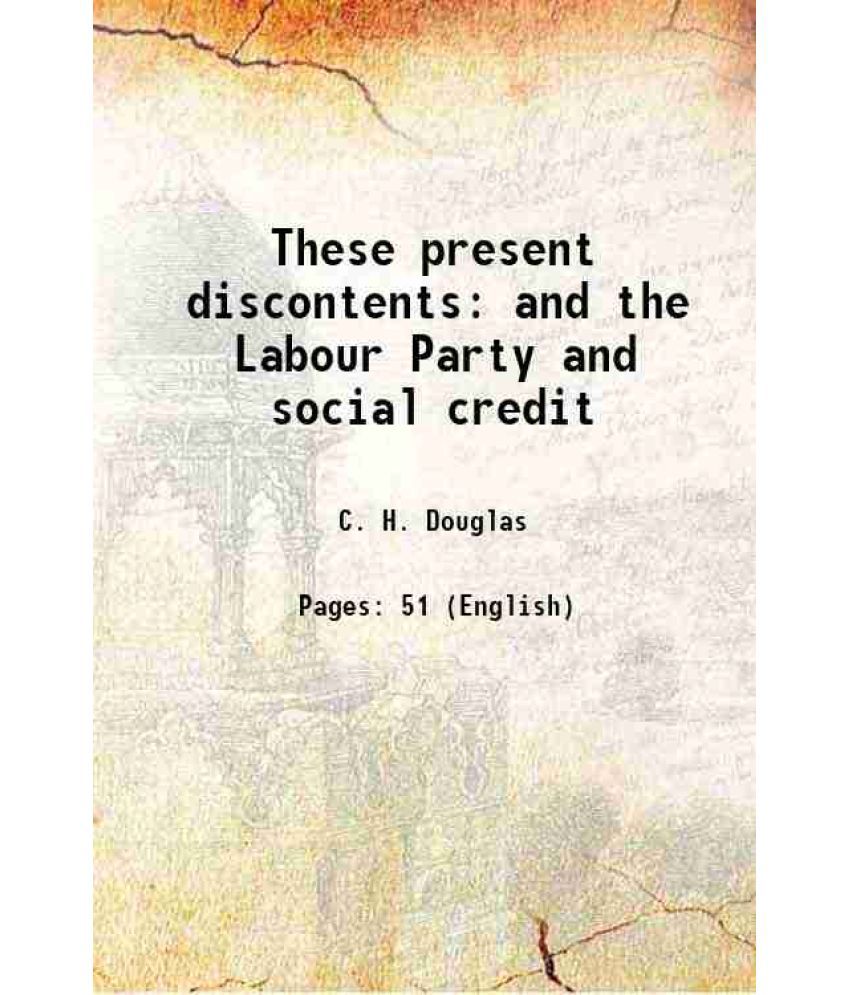     			These present discontents and the Labour Party and social credit 1922 [Hardcover]
