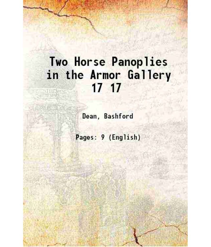     			Two Horse Panoplies in the Armor Gallery Volume 17 1922 [Hardcover]