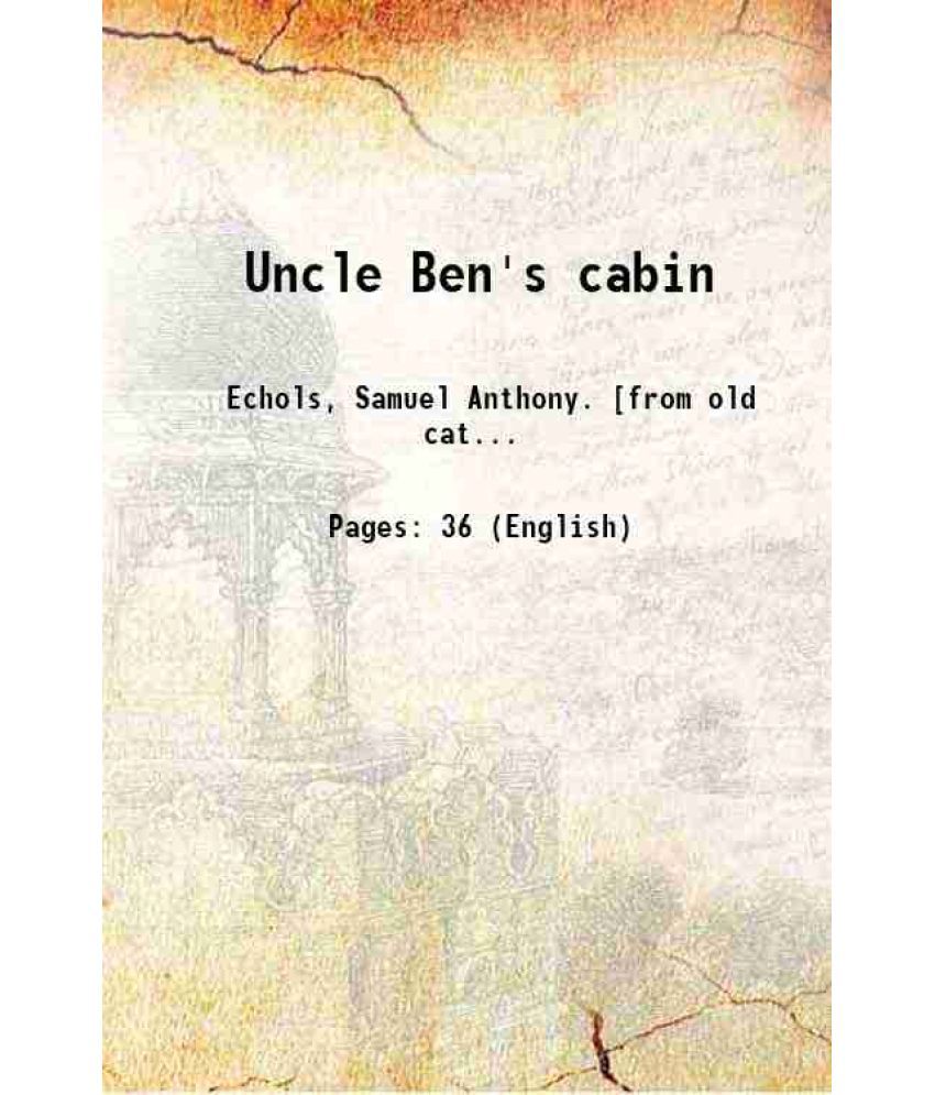     			Uncle Ben's cabin 1886 [Hardcover]