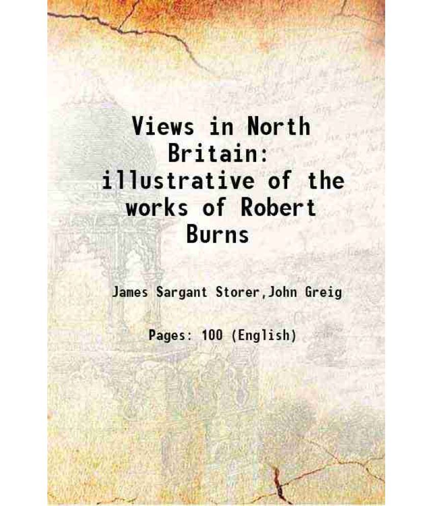     			Views in North Britain illustrative of the works of Robert Burns 1805 [Hardcover]