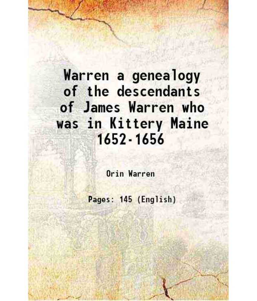     			Warren a genealogy of the descendants of James Warren who was in Kittery Maine 1652-1656 1902 [Hardcover]