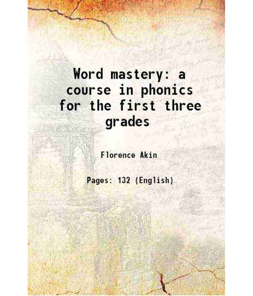     			Word mastery a course in phonics for the first three grades 1913 [Hardcover]