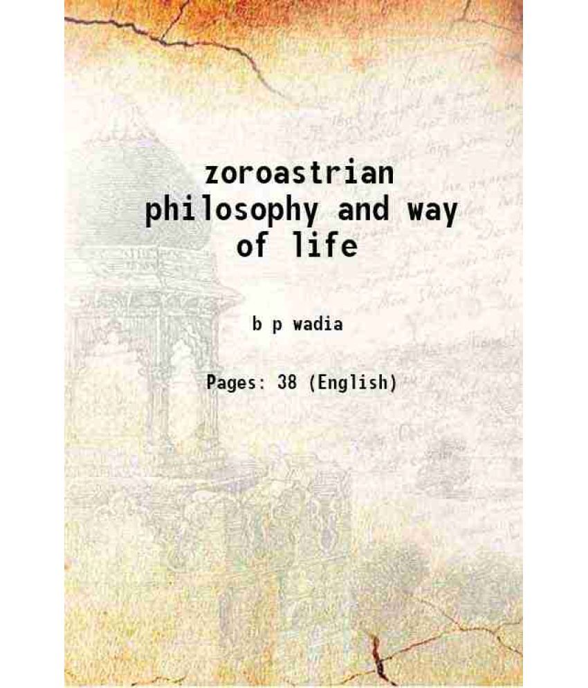     			zoroastrian philosophy and way of life [Hardcover]