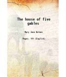 The house of five gables 1892 [Hardcover]