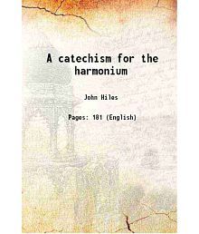 A catechism for the harmonium 1877 [Hardcover]