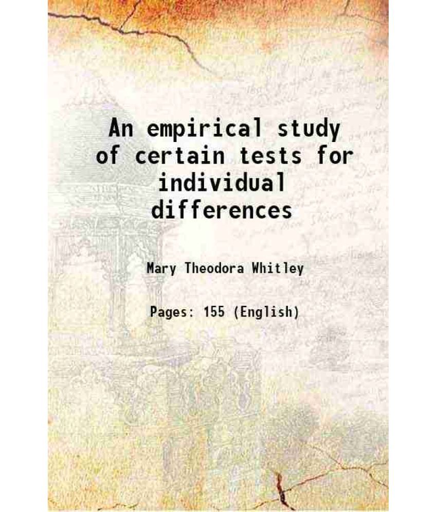     			An empirical study of certain tests for individual differences 1911 [Hardcover]