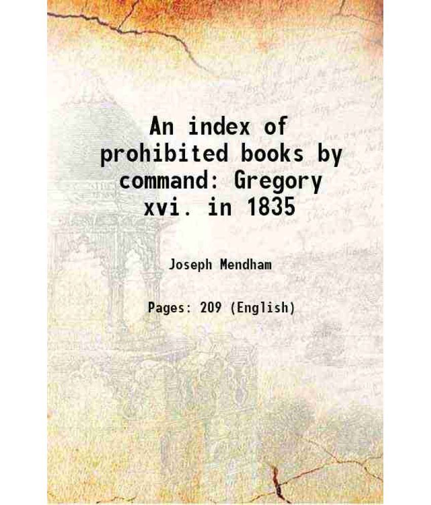     			An index of prohibited books by command Gregory xvi. in 1835 1840 [Hardcover]